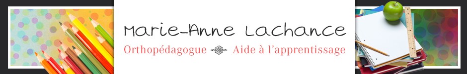 Bannière Marie-Anne Lachance Orthopédagogue